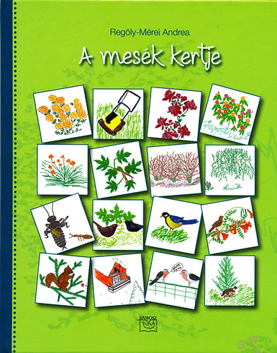 Regöly-Mérei Andrea - A mesék kertje