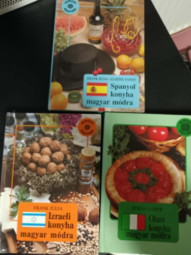 Frank J�lia, Juh�sz G�bor - 3db szak�csk�nyv: Izraeli konyha magyar m�dra +Olasz konyha magyar m�dra+Spanyol konyha magyar m�dra