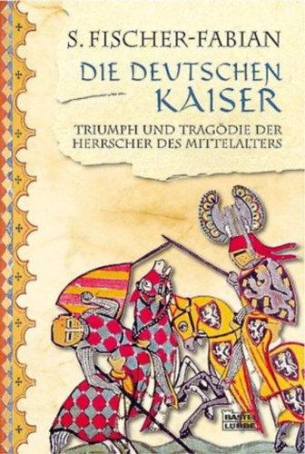 Fischer-fabian, Sigfried - Die deutschen Kaiser