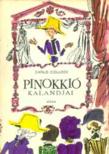 Collodi Carlo - Pinokki kalandjai (FORDT Rnay Gyrgy)