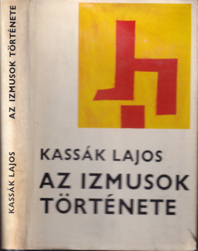 Kassk Lajos - Az izmusok trtnete (Kassk Lajosn ltal dediklt pldny)