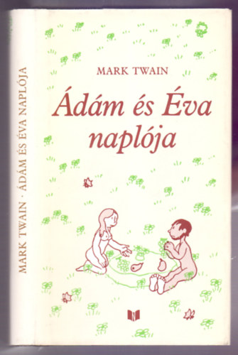 Mark Twain - �d�m �s �va napl�ja (Jean Effel rajzaival)