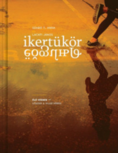 Szab� T. Anna; Lackfi J�nos - Ikert�k�r