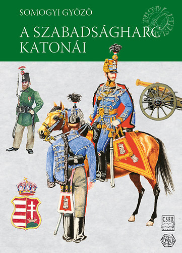 Somogyi Gy�z� - A szabads�gharc katon�i