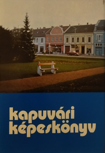 Dr. Faragó Sándor - Kapuvári képeskönyv