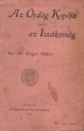 Griger Mikls dr. - Az rdg kopja vagyis az iszkossg