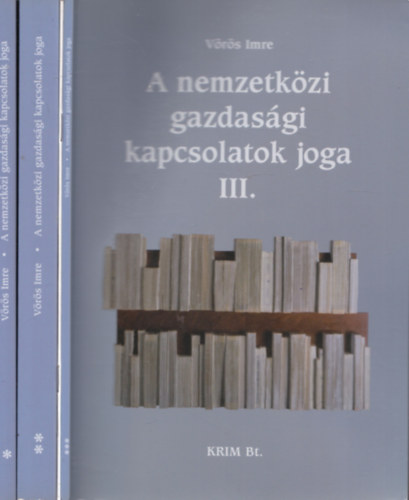 V�r�s Imre - A nemzetk�zi gazdas�gi kapcsolatok joga I-III.