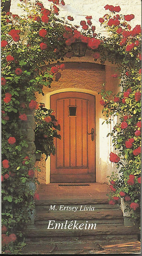 M. Ertsey Lívia - Emlékeim