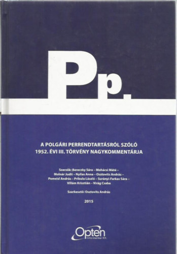 Osztovits Andrs  (szerk.) - Pp. - A polgri perrendtartsrl szl 1952. vi III. trvny nagykommentrja