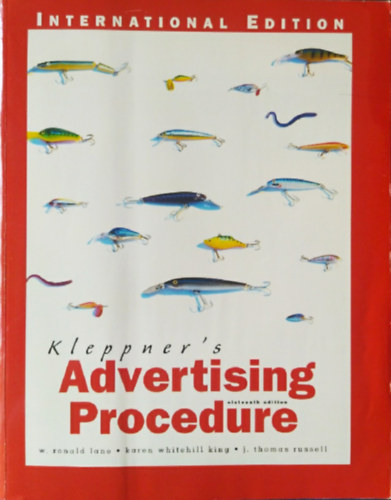 Karen Whitehill king, J. Thomas Russell W. Ronald Lane - Kleppner's Advertising Procedure - Sixteenth Edition