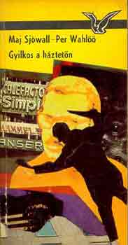 M.-Wahlöö, P. Sjöwall - Gyilkos a háztetőn