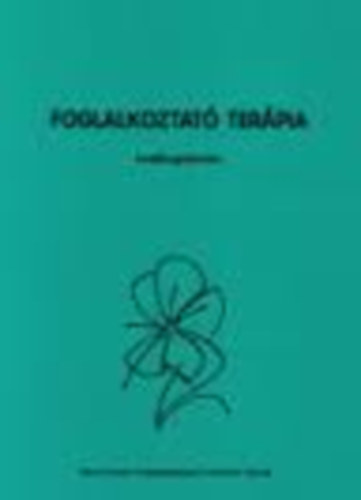 Benczr Miklsn dr. - Foglalkoztat terpia fordtsgyjtemny