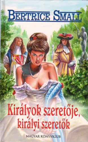 Bertrice Small - Kirlyok szeretje, kirlyi szeretk