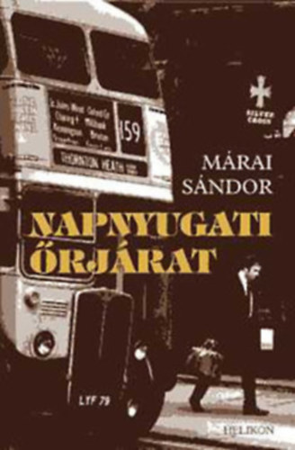 Márai Sándor - Napnyugati őrjárat