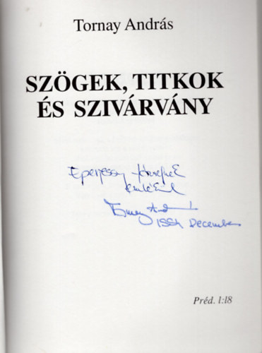 Tornay Andr�s - Sz�gek, titkok �s sziv�rv�ny (dedik�lt)