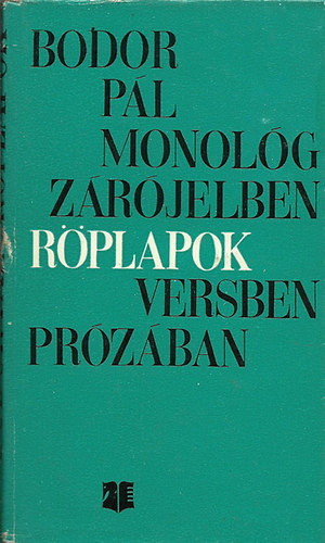Bodor P�l - Monol�g z�r�jelben - R�plapok versben pr�z�ban