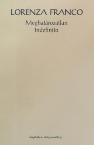 Lorenza, Madarász Imre Franco (szerk.), Baranyi Ferenc (ford.) - Meghatározatlan - indetinió