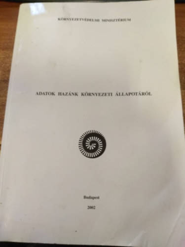 Adatok hazánk környezeti állapotáról