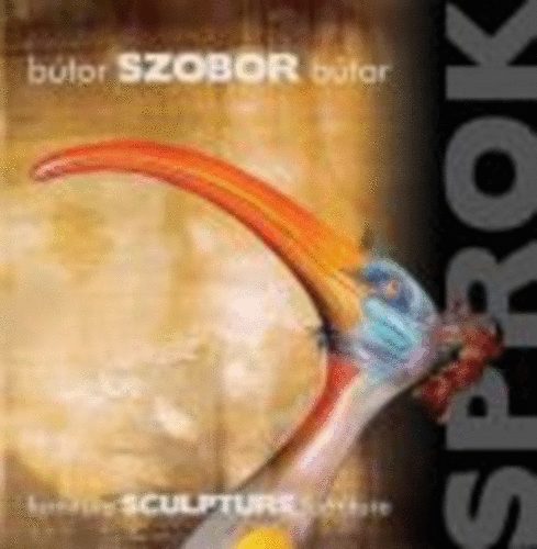 Sprok Antal - Btor Szobor Btor