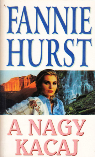 Fannie Hurst - A nagy kacaj