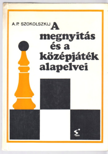 A.P. Szokolszkij - A megnyits s a kzpjtk alapelvei