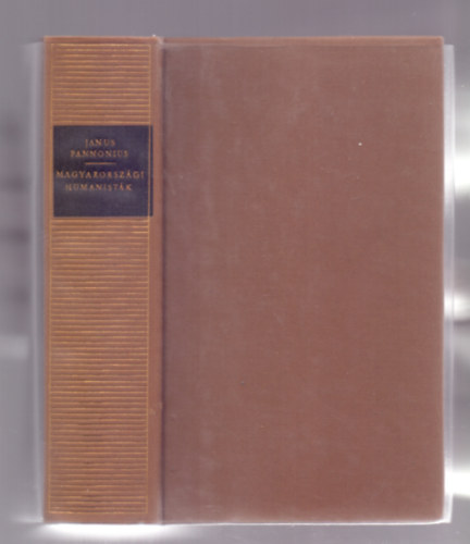 Klaniczay Tibor (szerk.) - Janus Pannonius - Magyarországi humanisták