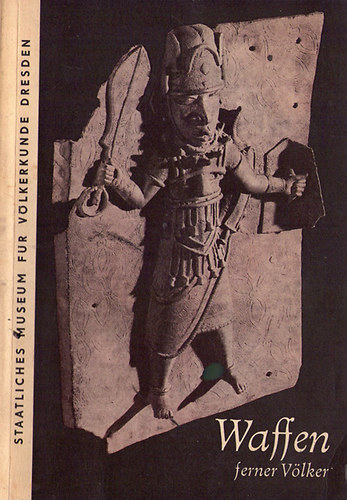 Dresden - Waffen ferner V�lker
