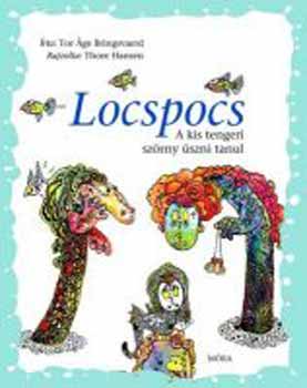 Tor Age Bringsvaerd - Locspocs, a kis tengeri sz�rny �szni tanul