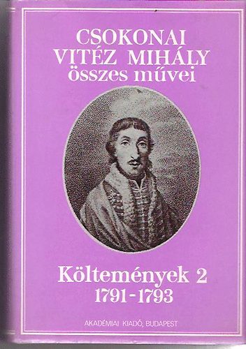 Csokonai Vitz Mihly - Csokonai Vitz Mihly sszes mvei: Kltemnyek II.