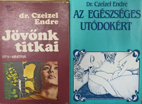 Dr. Ceizel Endre - 2 db. Dr. Czeizel Endre ktet: Jvnk titkai + Az egszsges utdokrt