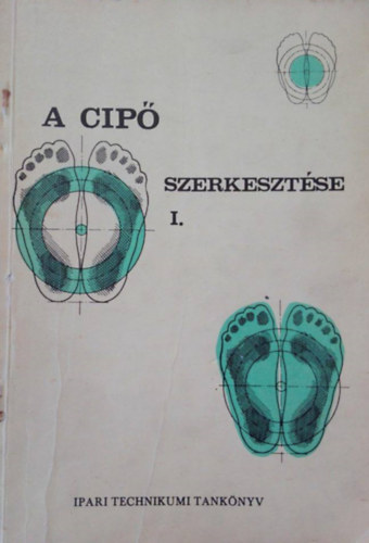 Várnai Imre, Péterfi János - A cipő szerkesztése I.