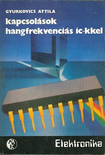 Gyurkovics Attila - Kapcsolsok hangfrekvencis ic-kkel
