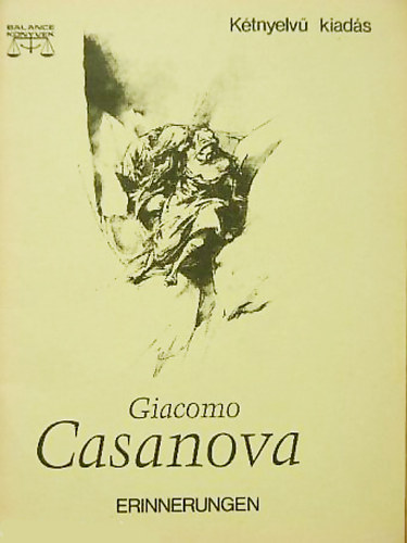 Giacomo Casanova - Erinnerungen - Visszaeml�kez�sek. Cecilia, Marina, Bellino