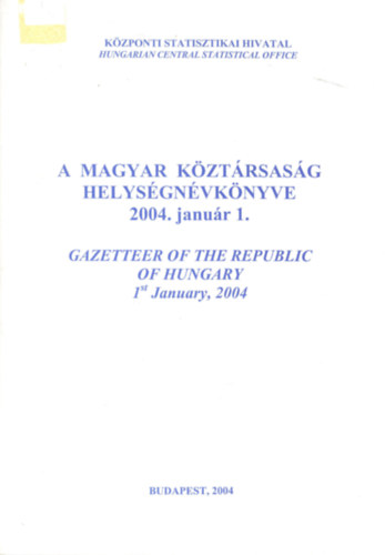 A Magyar Kztrsasg helysgnvknyve - 2004.jan.1.