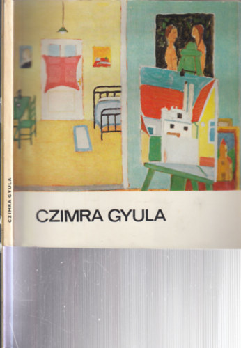 T�th Antal Haulisch Lenke - 2 db. Czimra Gyula k�tet + ex-libris (Czimra Gyula (A m�v�szet kisk�nyvt�ra) + Czimra Gyula eml�kki�ll�t�sa)