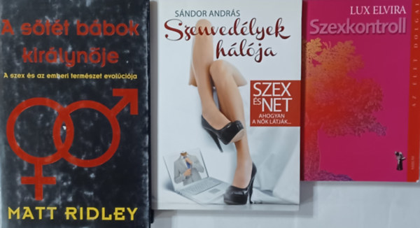 Sndor Andrs, Lux Elvira Matt Ridley - 3 knyv a szexrl: A stt bbok kirlynje - A szex s az emberi termszet evolcija + Szenvedlyek hlja. Szex s Net - ahogyan a nk ltjk + Szexkontroll