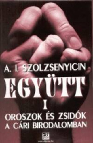Alekszandr Szolzsenyicin - Egytt I.