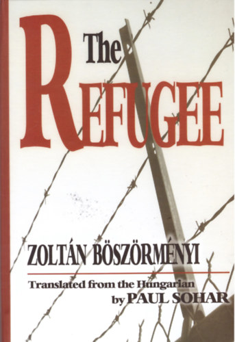 Böszörményi Zoltán - The Refugee