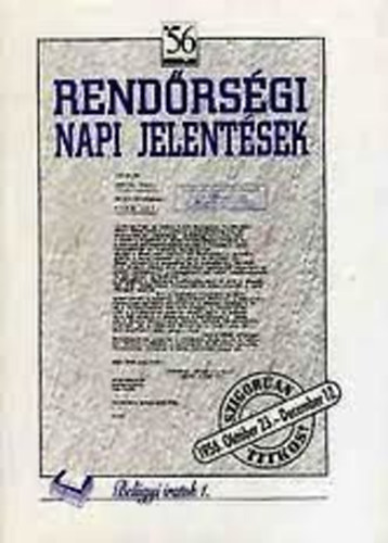 Kaj�ri Erzs�bet - Rend�rs�gi Napi Jelent�sek '56   I.