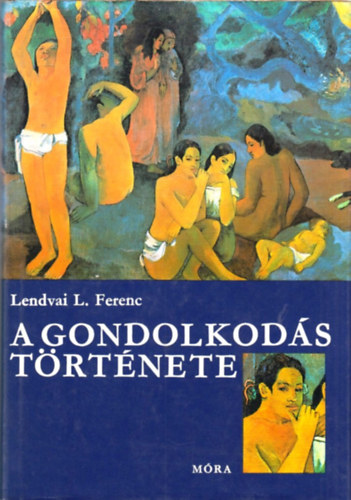 Lendvai L. Ferenc - A gondolkods trtnete