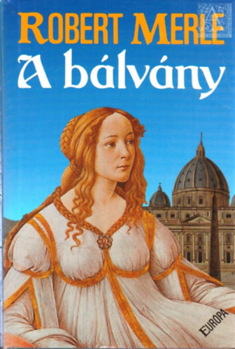 Robert Merle - A b�lv�ny