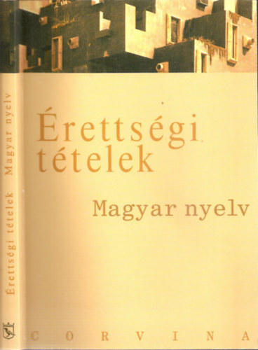 Balzs Gza  (szerk.) - rettsgi ttelek - Magyar nyelv