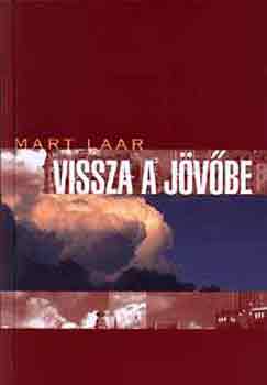Mart Laar - Vissza a j�v�be