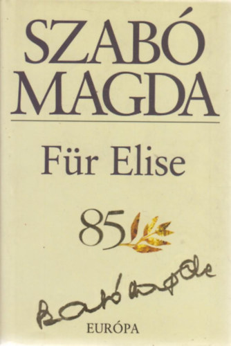 Szab� Magda - F�r Elise