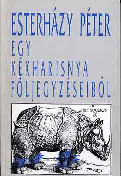 Esterh�zy P�ter - Egy k�kharisnya f�ljegyz�seib�l