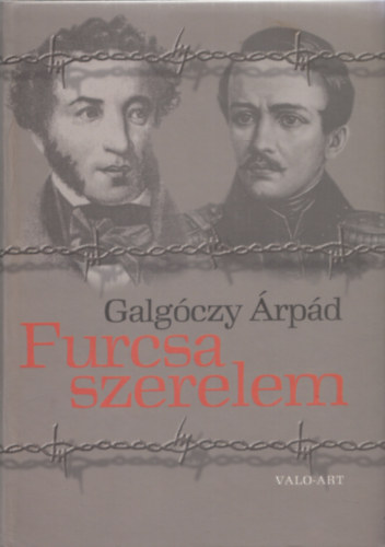 Galg�czy �rp�d - Furcsa szerelem (H�rom �vsz�zad orosz k�lt�szete) (jav�tott, b�v�tett kiad�s)