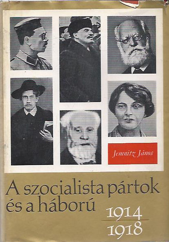 Jemnitz Jnos - A szocialista prtok s a hbor 1914-1918