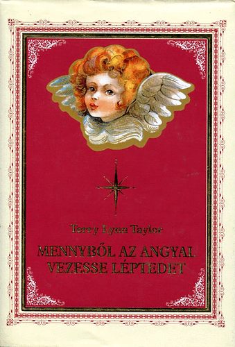 Terry Lynn Taylor - Mennybl az angyal vezesse lptedet