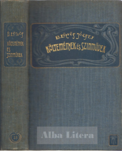 E�tv�s J�zsef B�r� - K�ltem�nyek �s sz�nm�vek (B�r� E�tv�s J�zsef �sszes munk�i XVIII.)