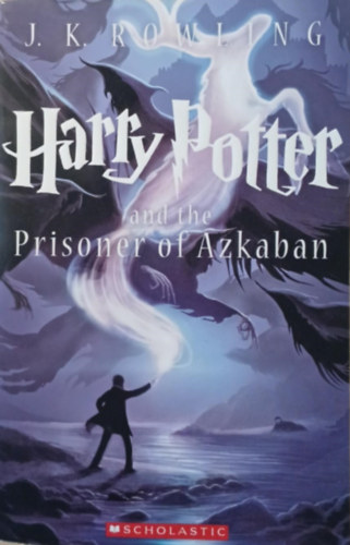 J. K. Rowling - Harry Potter and the Prisoner of Azkaban
